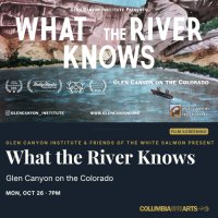 Glen Canyon Institute Presents What the River Knows image