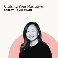 Parlay House Miami | Crafting Your Narrative with Susan Chu image