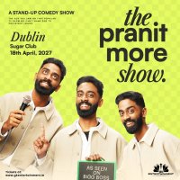 The Pranit More Show – 18th April Dublin image