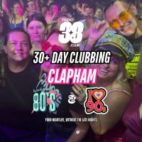 Clapham Over 30s Daytime Clubbing: 80s & 90s Classics image