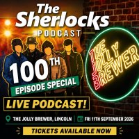 The Sherlocks - Live Podcast - 100th Episode Special image