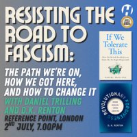 Resisting the Road to Fascism With Daniel Trilling and D.K. Renton image