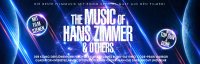 The Music of Hans Zimmer & Others - A Celebration of Film Music image