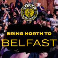 Bring NORTH Wrestling to... BELFAST! (Register your interest) image
