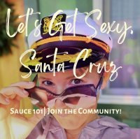 Let’s Get Sexy, Santa Cruz! 🔥🤓 Sauce 101 image