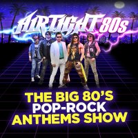 Airtight 80s – Performing The Big 80's Pop-Rock Anthems Show! image