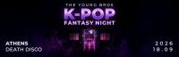 Athens : The Young Bros x K-Pop Fantasy Night 18.09.2026 image