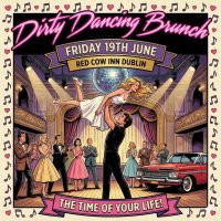 The Incredible Dirty Dancing Brunch, Dublin, Red Cow Inn image