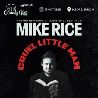 Comedy Kiss Presents: Mike Rice - Cruel Little Man, Zurich image