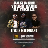 JARAHN, YOUNG DAVIE & DJ TIKELZ: Melbourne image