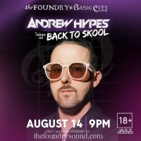 ANDREW HYPES Takes us Back to Skool - Live at The Foundry image
