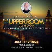 Paul Selig: The Upper Room - A Channeled Weekend Workshop in London image