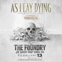 AS I LAY DYING Album Release Tour with Immortal Disfigurement at The Foundry! image