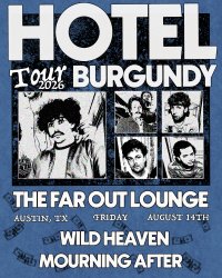 Hotel Burgundy w/ Wild Heaven and Mourning After at The Far Out Lounge image