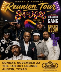 Sugarhill Records Reunion Tour feat. Sugarhill Gang, Kurtis Blow, and The Furious 5 at The Far Out Lounge image
