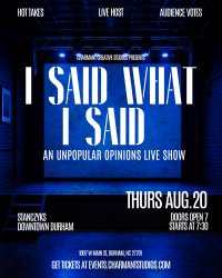 I Said What I Said: Unpopular Opinion Live Show image