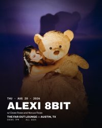 Alexi 8bit w/ Dose Rose and Novus Rose at The Far Out Lounge image