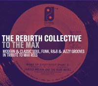 The Rebirth Collective present To The Max image