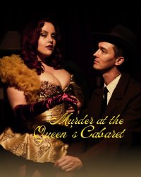 Murder at the Queen's Cabaret Immersive Show image