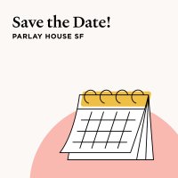 Parlay House SF | Save the Date! image