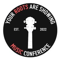 Your Roots Are Showing - Music Conference image