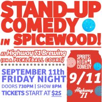 Spicewood Comedy Night | Highway 71 | September 11th | FRIDAY image