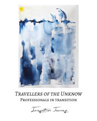 Travellers of the Unknown: An Imagination Journey for Professionals in Transition image