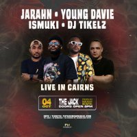 JARAHN, YOUNG DAVIE, ISMUKI & DJ TIKELZ: Cairns image