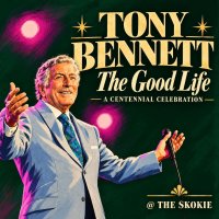 The Good Life - A Tony Bennett Centennial Celebration image