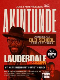 JOKE FARM PRESENTS " AKINTUNDE'S UNAPOLOGETICALLY OLD SCHOOL TOUR - LAUDERDALE, MS image
