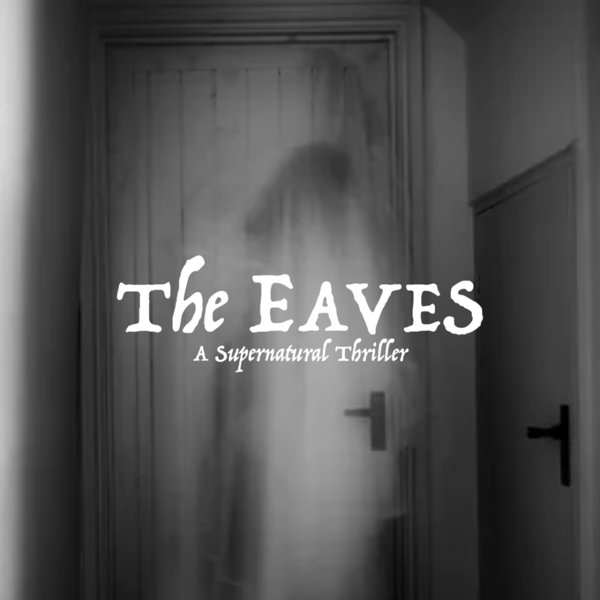 The Eaves - A Supernatural Thriller (EXTENSION)