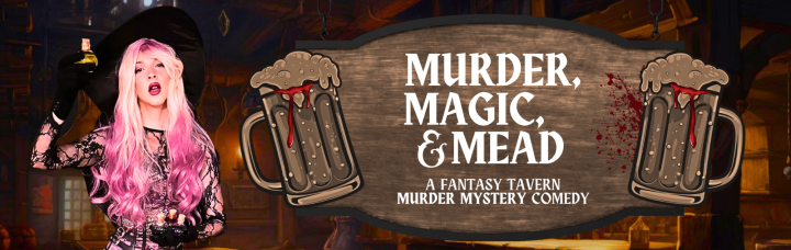 Buy Tickets – MURDER, MAGIC & MEAD: A Fantasy Tavern, Murder