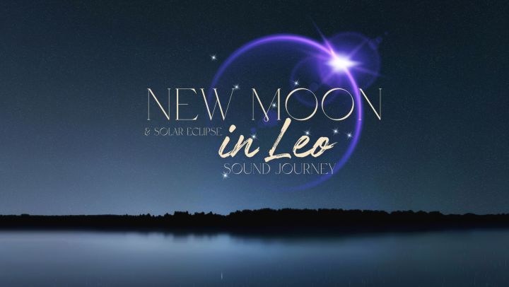 Buy tickets – New Moon & Solar Eclipse in Leo Sound Journey