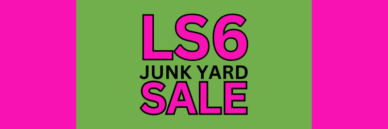 Select tickets – LS6 Junk Yard Sale I JANUARY REFRESH – Left Bank Leeds