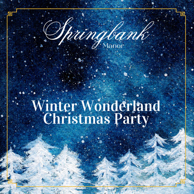Buy tickets – Winter Wonderland Christmas Party – Springbank Manor