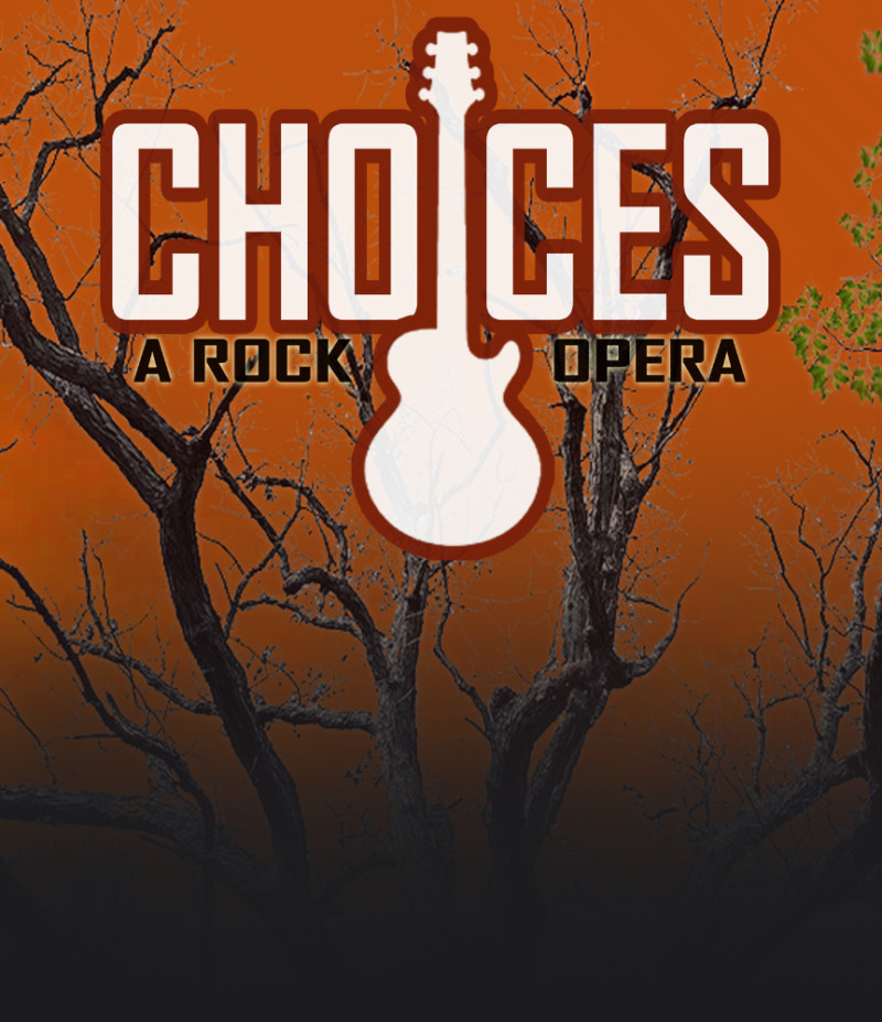 Buy tickets – Choices: A Rock Opera – Chappaqua Performing Arts Center