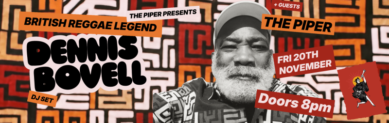 Buy tickets – Dennis Bovell + guests – The Piper