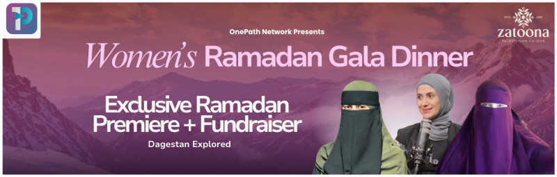 BUY TICKETS – OnePath Network Women's Ramadan Gala Dinner - Premiere ...