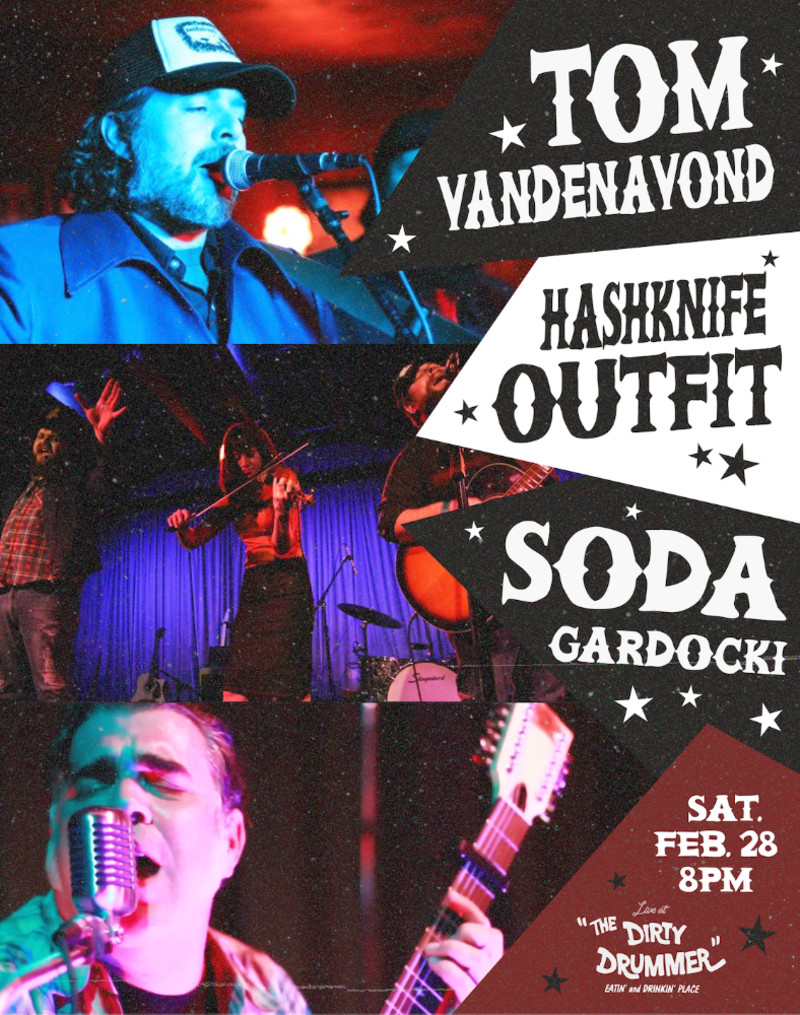 Table Reservations – TOM VANDENAVOND, HASHKNIFE OUTFIT, SODA GARDOCKI ...