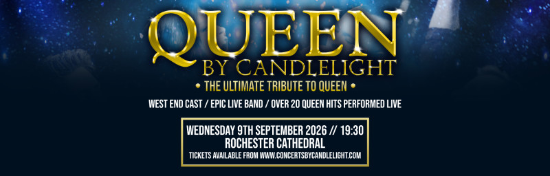 Buy tickets – Queen By Candlelight at Rochester Cathedral – Rochester ...