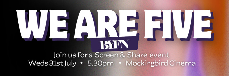 Select tickets – Five Years of BYFN - Screen & Share! – Mockingbird Cinema
