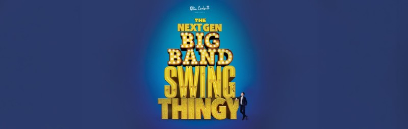 Buy Tickets – The Next Gen Big Band Swing Thingy - Presented by
