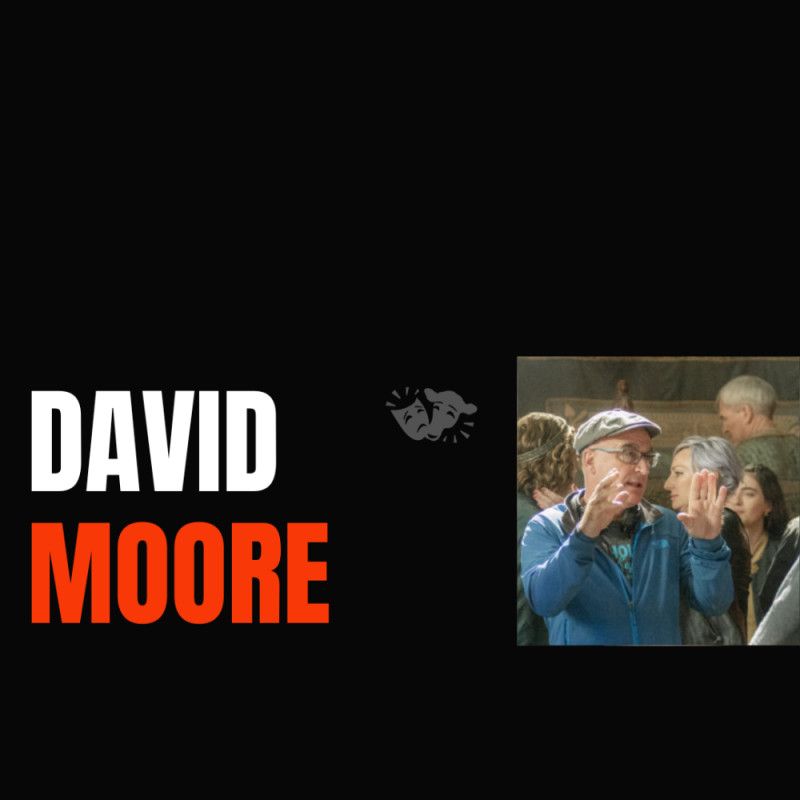 BOOK NOW! – TV / FILM DIRECTOR DAVID MOORE | SCREEN ACTING MASTERCLASS ...