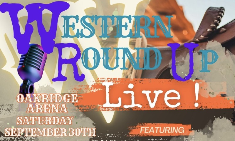 Select tickets – Western Round Up Live – Oakridge Arena