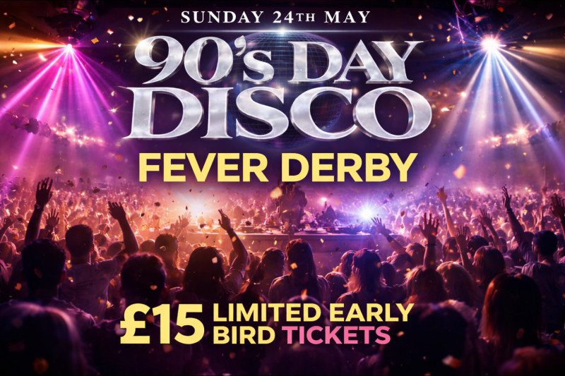 Buy Tickets Here – 90's Day Disco Hosted By Fever Derby – Fever