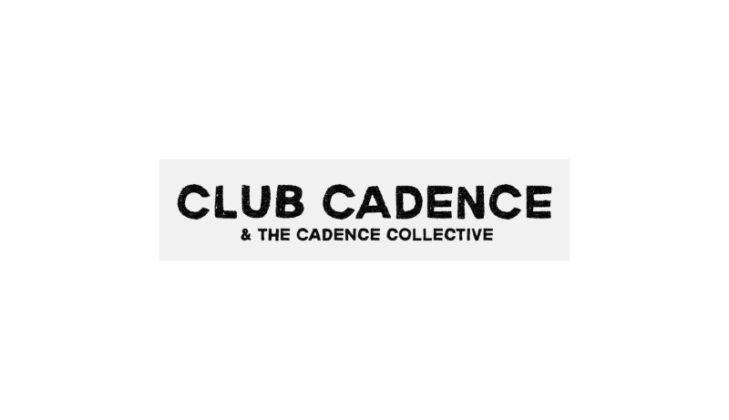 Club Cadence & The Cadence Collective