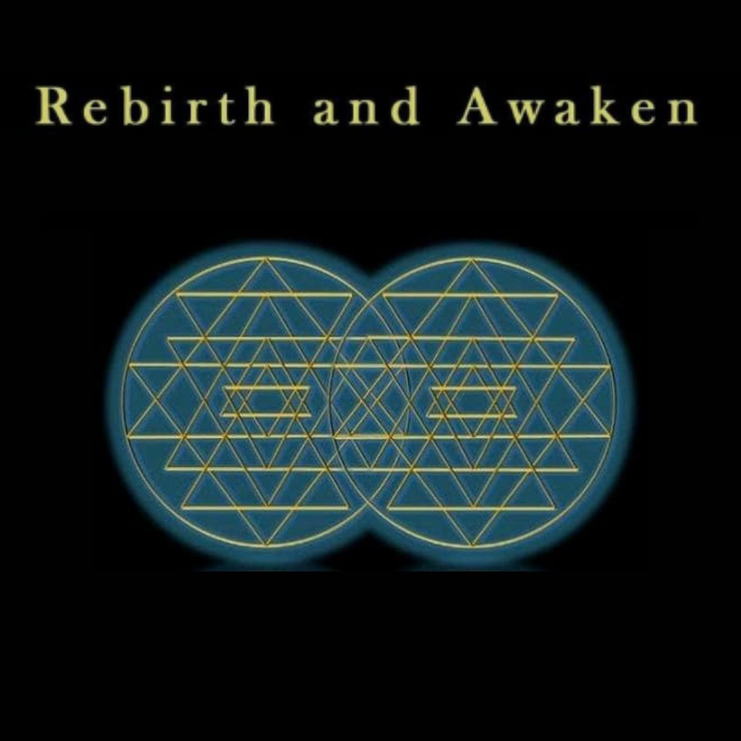 Rebirth and Awaken