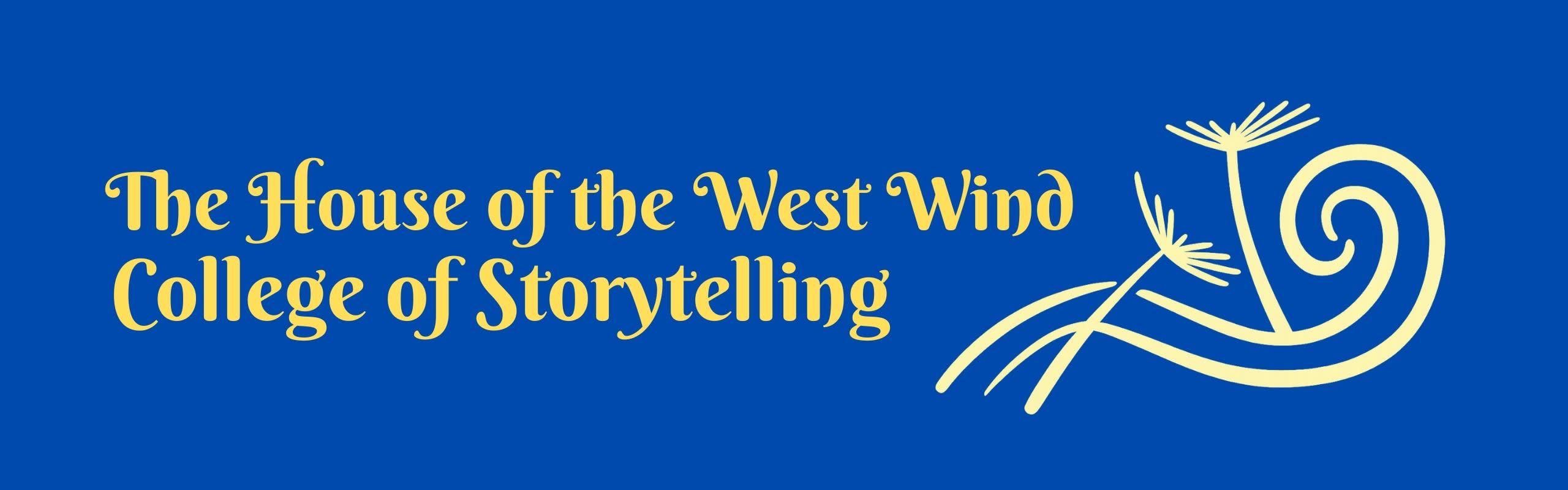 House of the West Wind: College of Storytelling