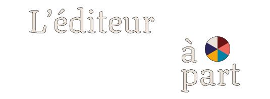 L'éditeur à part