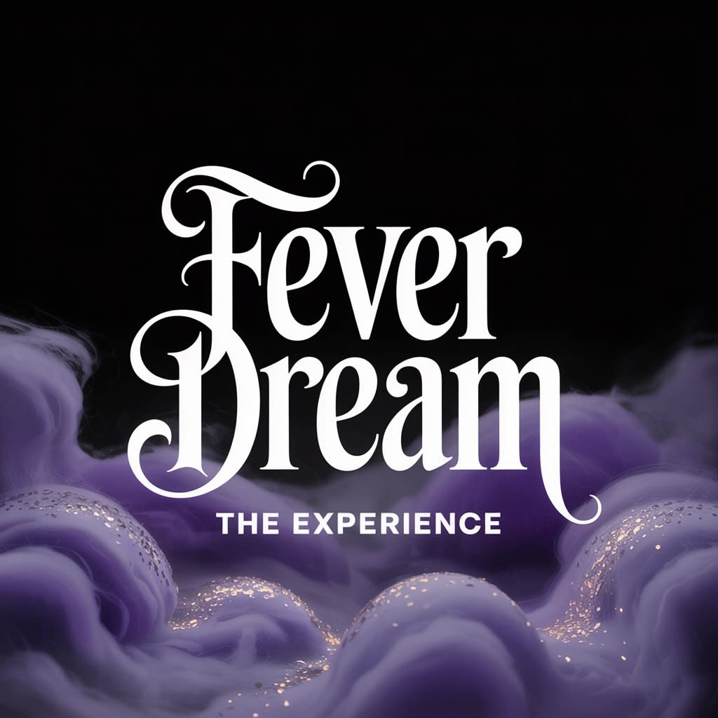 The Fever Dream Experience